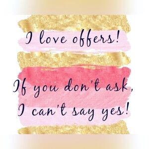 If you don’t ask I can’t say yes! 🤗🥰💕